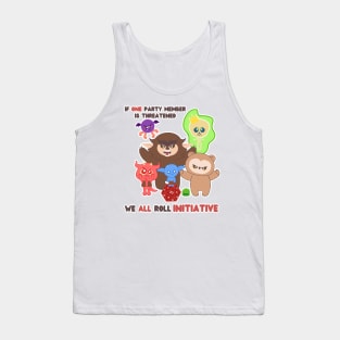 If one party member is threatened, we ALL roll initiative Tank Top